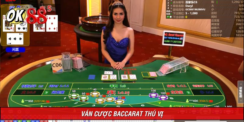 Mỗi ván Baccarat trực tuyến diễn ra siêu thú vị 