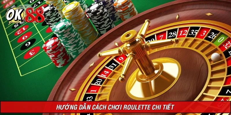 Hướng dẫn cách chơi Roulette cho người mới