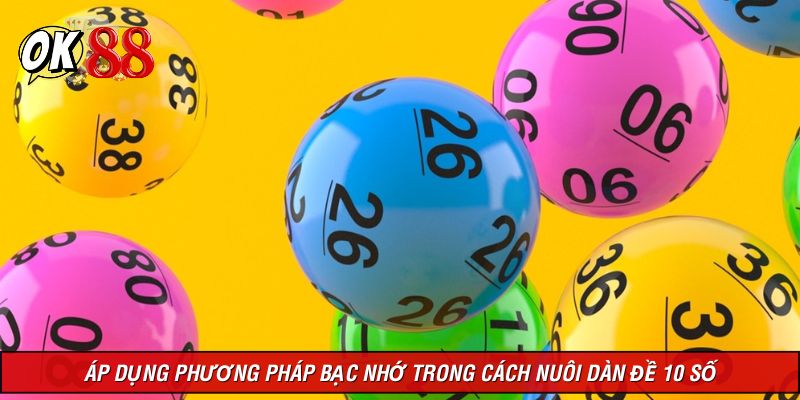 Phương pháp bạc nhớ được áp dụng trong quá trình nuôi dãy đề