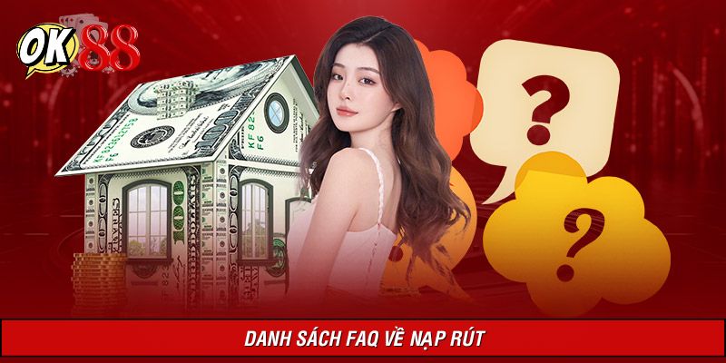 Tiết lộ FAQ và giải thích cơ bản về nạp rút và khuyến mãi