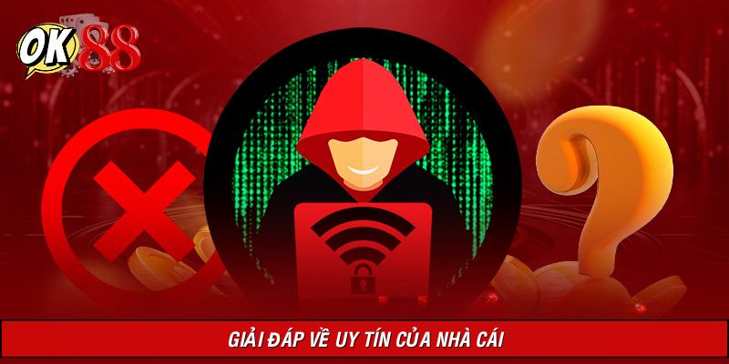 Giải đáp FAQ về uy tín của nền tảng