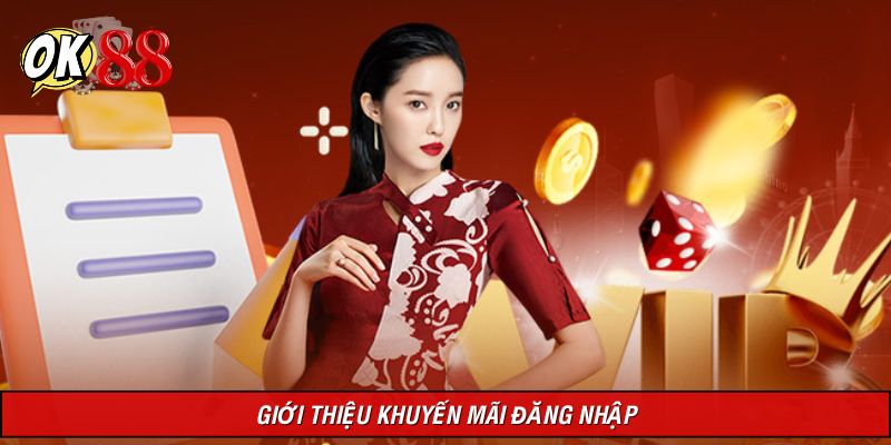 Giới thiệu sơ lược về khuyến mãi đăng nhập