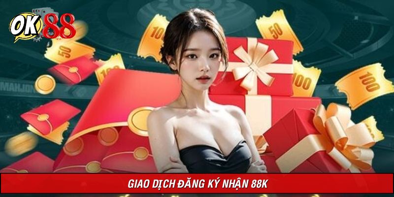 Gửi tiền để đăng ký nhận 88K thành công