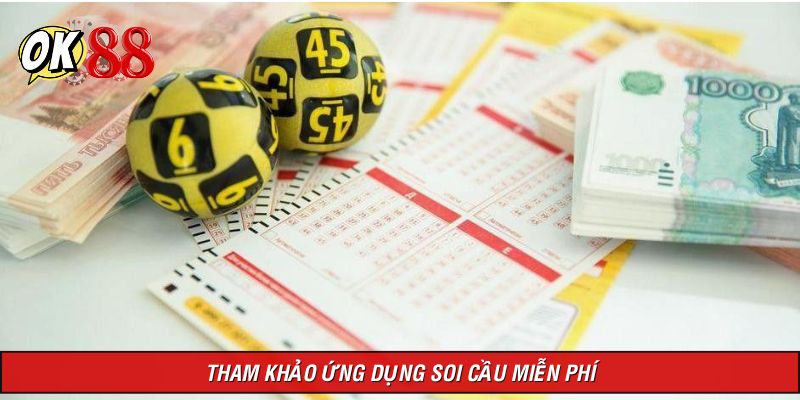 Tham khảo ứng dụng soi cầu xổ số online miễn phí