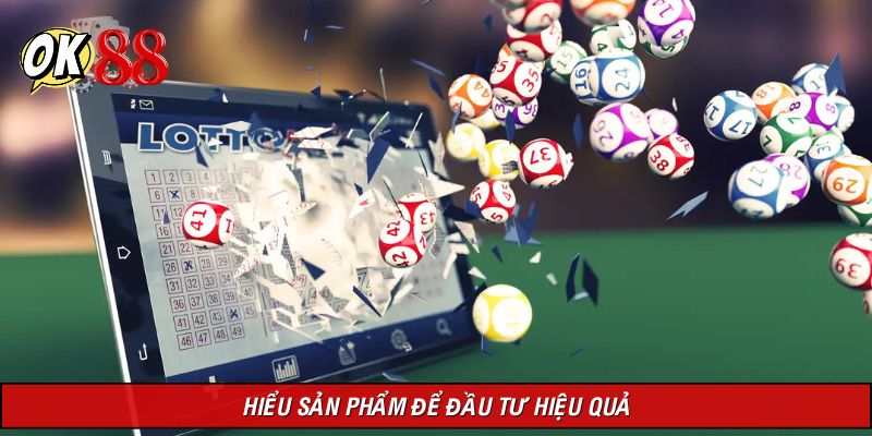 Hiểu về sản phẩm để đầu tư hiệu quả