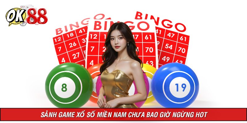 Sảnh game xổ số miền Nam chưa bao giờ ngừng hot