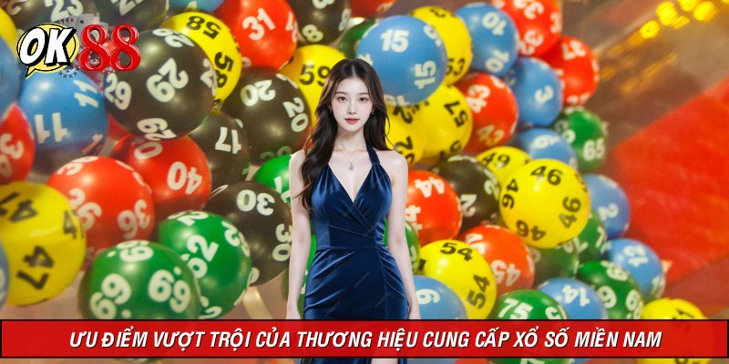Ưu điểm vượt trội của thương hiệu cung cấp xổ số miền Nam