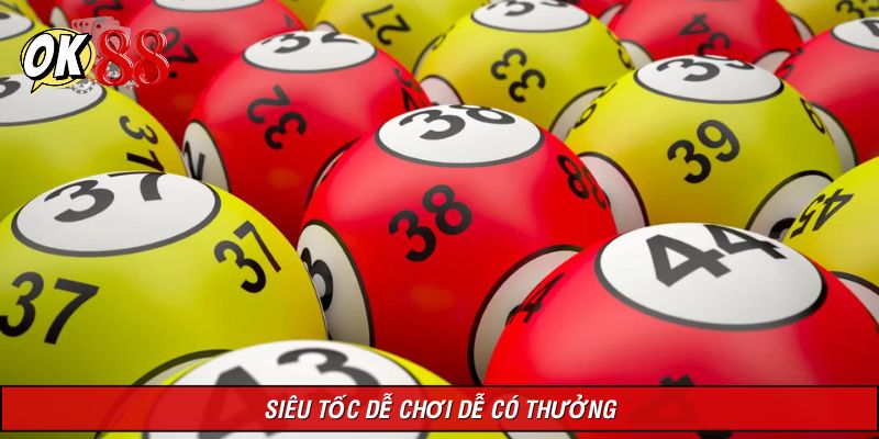 Siêu tốc chơi hay dễ thắng lớn