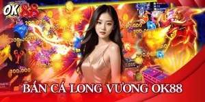 ban-ca-long-vuong-OK88