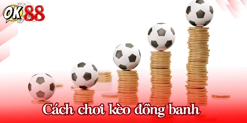 cach-choi-keo-chap-dong-banh