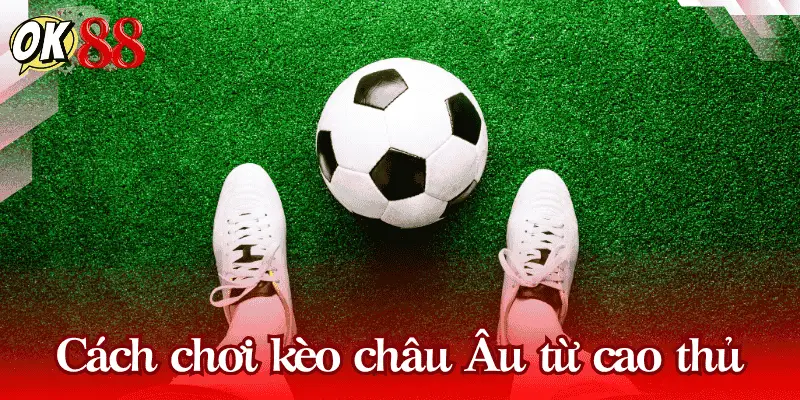 cach-choi-keo-chau-au