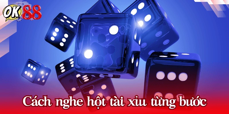 cach-nghe-hot-tai-xiu-tung-buoc