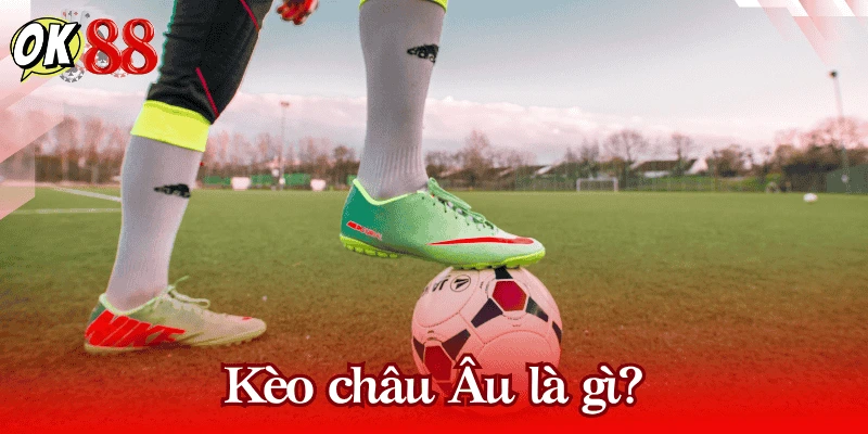 keo-chau-au-la-gi-tong-quan