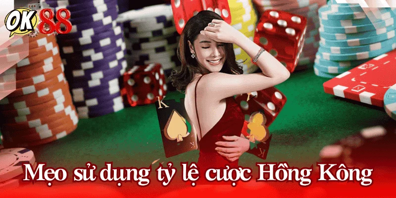 meo-su-dung-ty-le-cuoc-hong-kong